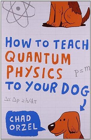 Book cover image of How to Teach Quantum Physics to Your Dog