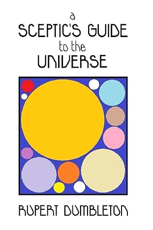 Book cover image of A Sceptic's Guide to the Universe